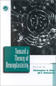 Toward a Theory of Neuroplasticity