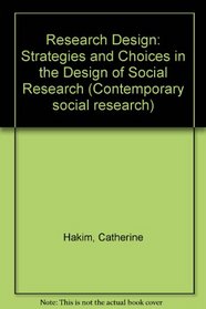 Research Design: Strategies and Choices in Design of Social Research (Contemporary Social Research Series)
