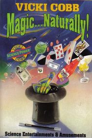 Magic...Naturally! Science Entertainments and Amusements