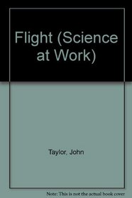 Flight (Science at Work)