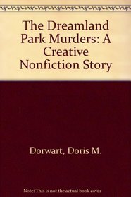 The Dreamland Park Murders: A Creative Nonfiction Story
