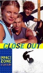 Close Out (Impact Zone)