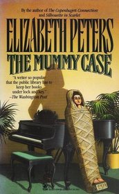 The Mummy Case (Amelia Peabody, Bk 3)