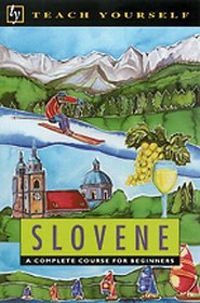 Teach Yourself Slovene: A Complete Course for Beginner (Teach Yourself (Ntc Publishing Group).)