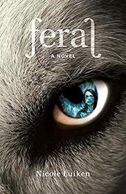 Feral: A Novel