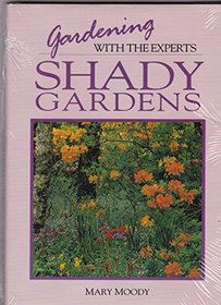 Shady Gardens (Gardening with the Experts)