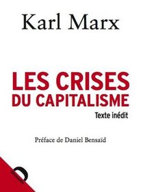 Les crises du capitalisme (French Edition)