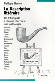 La description littraire. De l'Antiquit  Roland Barthes : une anthologie