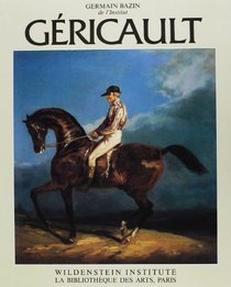 Gericault: Les Dernieres Annees, Index Tome 7 (Catalogues raisonnes) (French Edition)