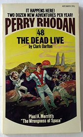 Perry Rhodan #48: The Dead LIve