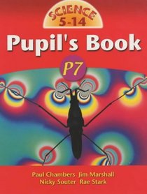 Science 5-14 Transition: Pupils Book P7 (Science 5-14 Series)