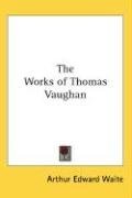 The Works of Thomas Vaughan