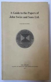 A Guide to the Papers of John Swire and Sons Ltd