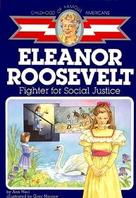 Eleanor Roosevelt (Childhood of Famous Americans)
