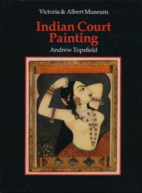 An Introduction to Indian Court Painting (The V & A introductions to the decorative arts)