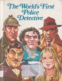 The World's First Police Detective