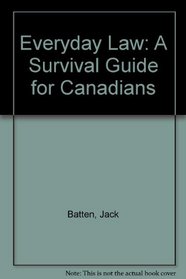 Everyday Law: A Survival Guide for Canadians