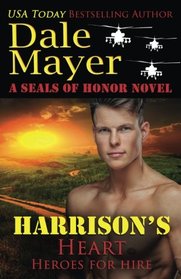 Harrison's Heart: A SEALs of Honor World Novel (Heroes for Hire) (Volume 7)