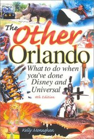 The Other Orlando: What to Do When You'Ve Done Disney  Universal (Other Orlando: What to Do When You've Done Disney  Universal)