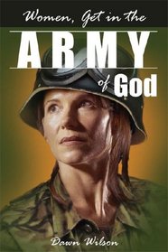 Women, Get in the Army of God