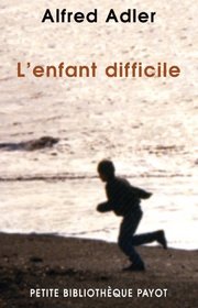 L'enfant difficile (French Edition)