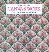 A Practical Guide To Canvas Work From The Victoria and Albert Collection
