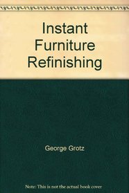 Instant Furniture Refinishing