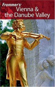 Frommer's Vienna & the Danube Valley (Frommer's Complete)