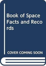 Book of Space Facts and Records