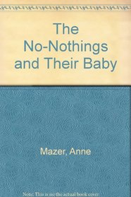 The No-Nothings and Their Baby