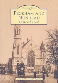 Peckham and Nunhead Remembered (Changing Times)