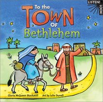 To the Town of Bethlehem (Listen! Look!)