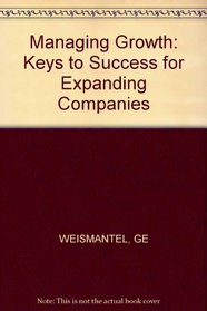 Managing Growth: Keys to Success for Expanding Companies