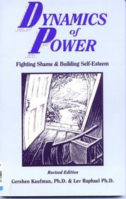 Dynamics of Power: Fighting Shame and Building Self-Esteem
