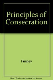 Principles of Consecration (Principles Series)