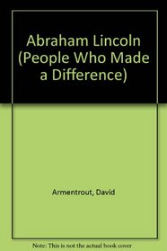Abraham Lincoln (People Who Made a Difference)