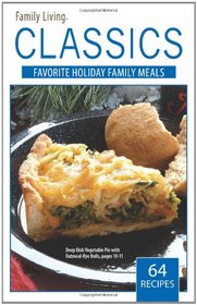 Family Living Classics     Favorite Holiday Family Meals (Leisure Arts #75382): Family Living Classics                   Favorite Holiday Family Meals