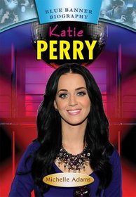 Katy Perry (Blue Banner Biographies)