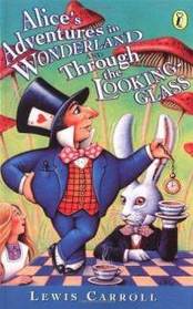 Alice's Adventures in Wonderland AND Through the Looking Glass