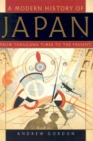 The Modern History of Japan: From Tokugawa Times to the Present
