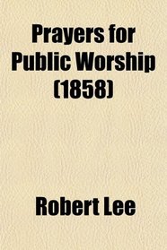 Prayers for Public Worship (1858)