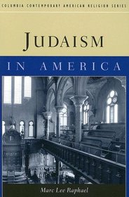 Judaism in America (Columbia Contemporary American Religion (Paperback))