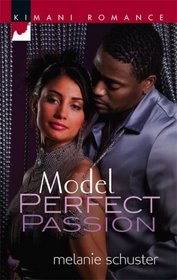 Model Perfect Passion (Kimani Romance, No 86)
