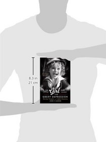 The Little Girl Who Fought the Great Depression: Shirley Temple and 1930s America
