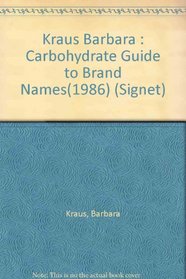 Barbara Kraus' Carbohydrate Guide 1986