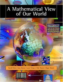 A Mathematical View of Our World (with CD-ROM and iLrn Student, Personal Tutor with SMARTHINKING Printed Access Card)