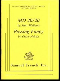MD 20/20 and Passing Fancy (Off-off Broadway festival plays)