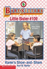 Karen's Show and Share (Baby-Sitters Little Sister, 109)