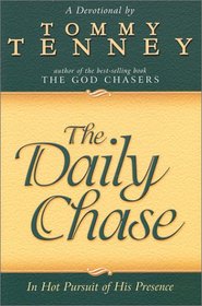 Daily Chase: In Hot Pursuit of His Presence