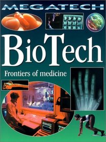 Bio-Tech: Frontiers of Medicine (Megatech)